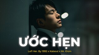 Ước Hẹn (Lofi Ver.) - Kaisoul x Mr. Đùm x 1992 | Lyric Video