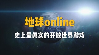 Earth Online is the most realistic open world game in history, with 8 billion players online at the 