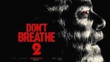 DON'T BREATHE 2