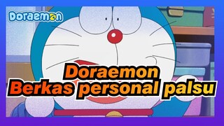 Doraemon|Sebuah pengalaman memalsukan berkas personalmu sendiri!!!