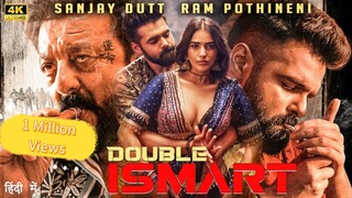 Double Ismart 2024 | New Released South Hindi Dubbed Full Action Movie | Sanjay Dutt, Ram Pothineni