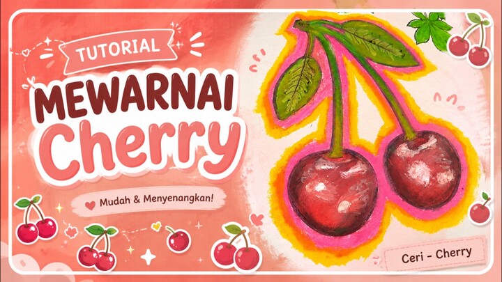 TUTORIAL MEWARNAI UNTUK PEMULA | Step by Step Mewarnai Cherry agar Hasilnya Cantik! 🍒