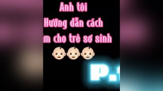 Anh tôi hướng dẫn các mẹ bỉm sữa tắm cho trẻ sơ sinh hết sức ngầuuuu xuhuong viral meow meocute meo