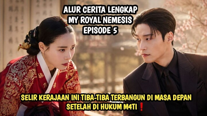 MY ROYAL NEMESIS EPISODE 5