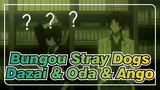 [Bungou Stray Dogs] Potongan Dazai & Oda & Ango Bertemu Untuk Pertama Kalinya