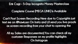 Erik Cagi  course - 5-Day Incognito Money Masterclass download