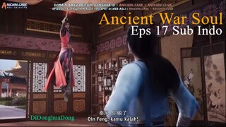 Ancient War Soul Eps 17 Sub Indo