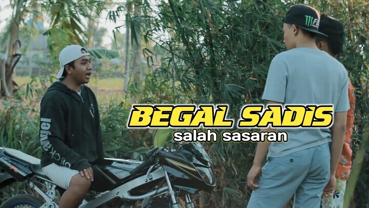 BEGAL SADIS !! Salah Sasaran - Film Pendek