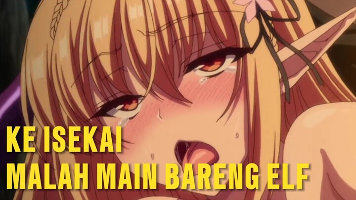 KE ISEKAI MALAH MAIN BARENG ELF