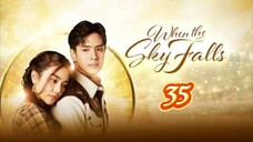 🇹🇭 WHEN THE SKY FALLS | EP 35 | TAGALOG