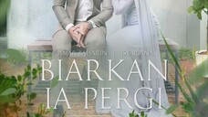 Biarkan Ia Pergi ~Ep15~