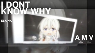 Amv Elaina - i don't know why edit