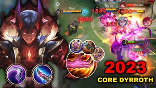 DYRROTH CORE 2023 MUST HAVE ITEMS | BRUTAL DAMAGE IS THE KEY | MLBB