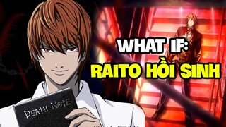 What If... Tôi Cứu Raito, Raito Cứu Thế Giới