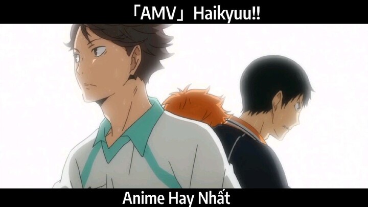 「AMV」Haikyuu!! Hay Nhất