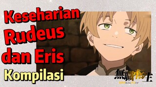 [Mushoku Tensei] Kompilasi | Keseharian Rudeus dan Eris