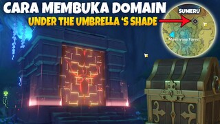 Cara Membuka Domain Sumeru "Under the Umbrella's Shade" - Genshin Impact v3.0