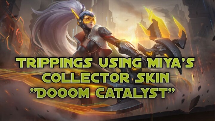 TRIPPINGS USING MIYA'S COLLECTOR SKIN "DOOM CATALYST"