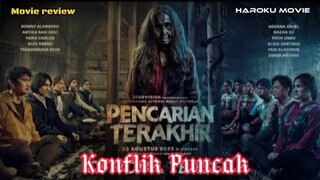 Puncak Konflik film Pencarian Terakhir