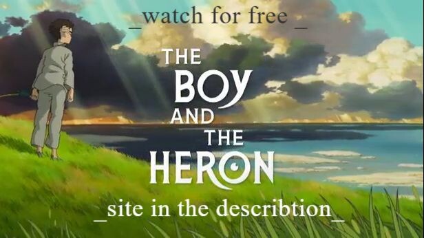 The Boy and the Heron