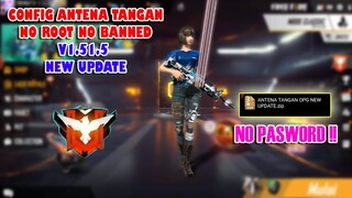 Config Antena Tangan Terbaru Patch 1.51.5 Anti Banned Langsung Push Lagi Boy !!