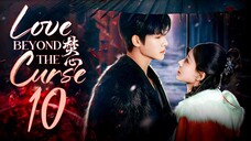 EP10/23 Love Beyond the Curse (2025)