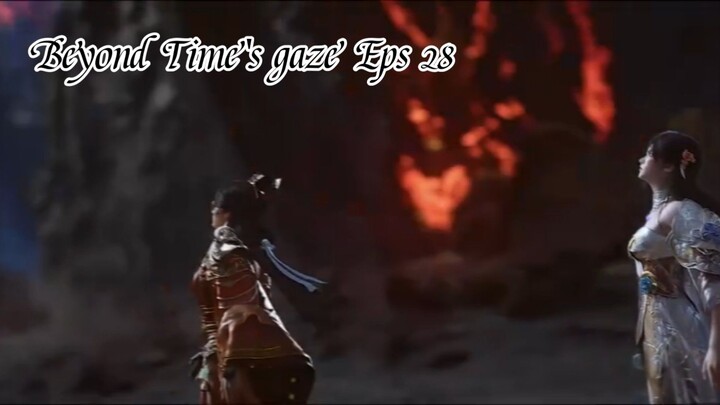 Beyond Time's gaze Eps 28 Sub Indo