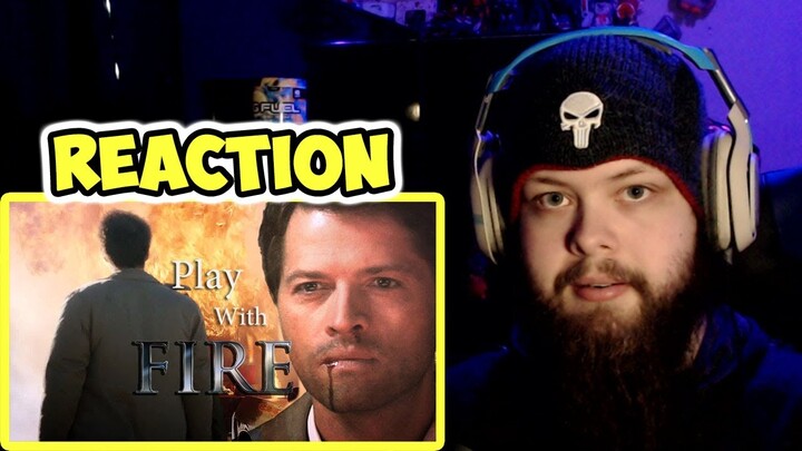 Castiel || Play With Fire (REACTION!!!)
