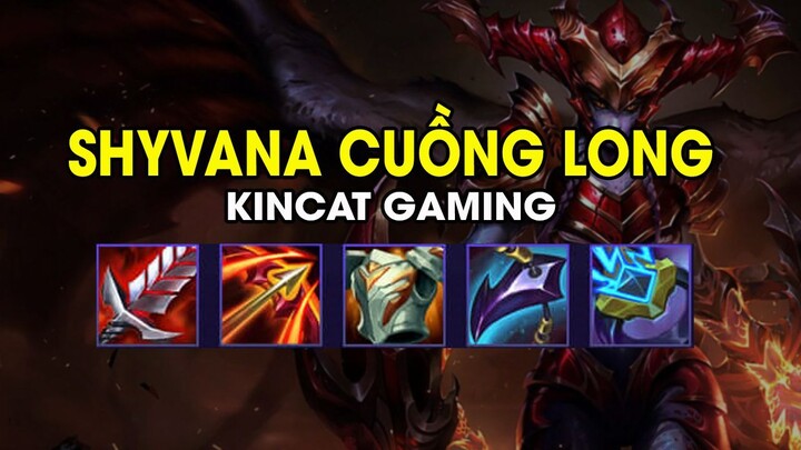 Kincat Gaming - SHYVANA CUỒNG LONG