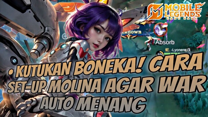 KUTUKAN BONEKA! CARA SET-UP MOLINA AGAR WAR AUTO MENANG❗❗❗