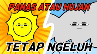 Hujan Ngeluh Panas Juga Ngeluh | Animasi Lokal Indonesia