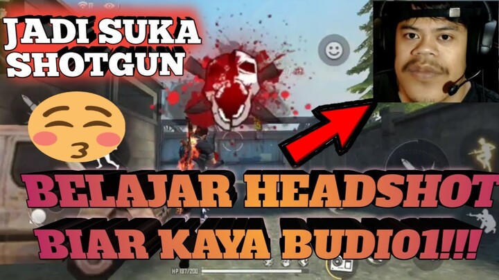 BELAJAR TIPS & TRIKS  SHOTGUN PUNYA BUDI01!! BIAR JAGO HEADSHOT