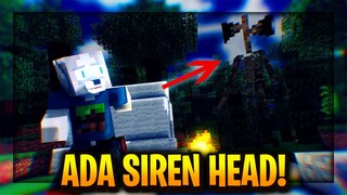 MINECRAFT TAPI ADA SIREN HEAD!