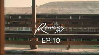 REMEMBER ME EP.10