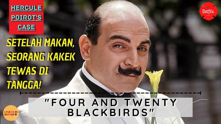MENU MAKAN ANEH SI KAKEK — FOUR AND TWENTY BLACKBIRDS (POIROT’S CASE; 1989)