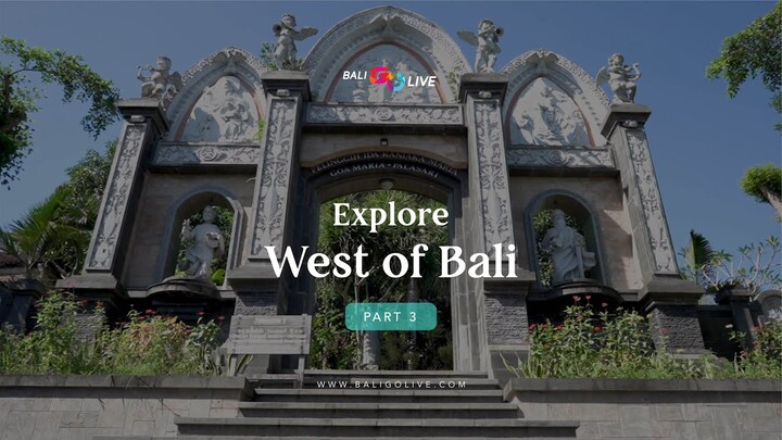 Bali's Destination Series | Explore West of Bali Part 3