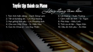 TUYỂN CHỌN NHỮNG BÀI THÁNH CA PIANO NHẸ NHÀNG || Piano Thánh Ca
