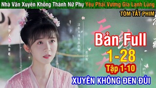 Review Phim: Hoa Thanh Ca Tập 1-10 | Nhà Văn Xuyên Không Thành Nữ Phụ Yêu Phải Vương Gia Lạnh Lùng