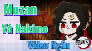 [Thanh Gươm Diệt Quỷ] Video Ngắn | Muzan Và Nakime