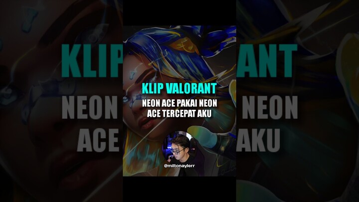 Neon Ace pakai Neon #valorant