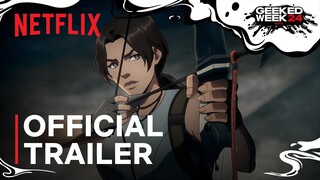 Tomb Raider: The Legend of Lara Croft | Official Trailer | Netflix Anime