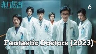 🇨🇳 | Fantastic Doctors (2023)Ep 6 (Eng Sub)