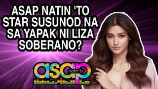 ISA PANG KAPAMILYA ASAP NATIN TO SINGER SUSUNOD NA SA YAPAK NI LIZA SOBERANO?