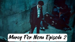 Mercy For None Episode 2
