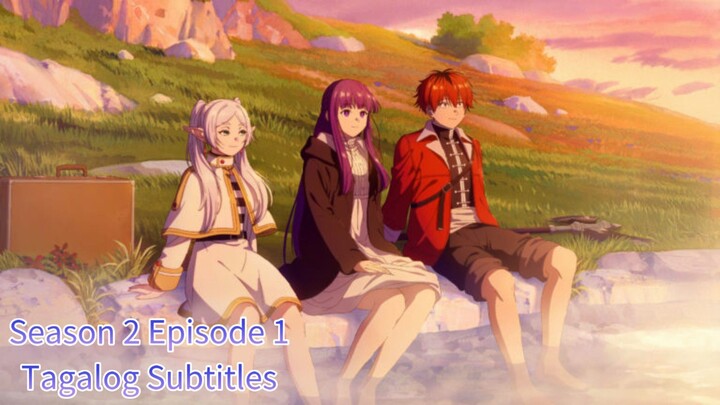 Frieren: Beyond Journey's End S2 EP1 (Tagalog Subtitles)