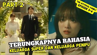 THE ATYPICAL FAMILY  EPISODE 5-6 ||  KELUARGA BERKEKUATAN SUPER YANG RUSAK KARNA GAYA HIDUP BURUK