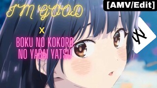 BOKU NO KOKORO NO YABAI YATSU X I'M GOOD [AMV/EDIT]