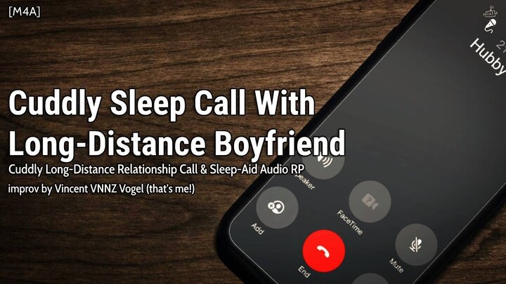 Cuddly Long-Distance Call With Your Boyfriend [M4A] [Long-Distance] [Sleep-Aid] [Lovebombs] [Kisses]