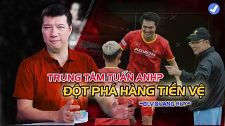 BLV QUANG HUY NHẬN ĐỊNH: "HLV PARK SẼ CÓ QUYẾT ĐỊNH TÁO BẠO Ở VỊ TRÍ TIỀN VỆ"