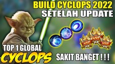 BUILD CYCLOPS PALING SAKIT 2022 | TERBARU UPDAT PATCH UPDATE BUILD JUGA